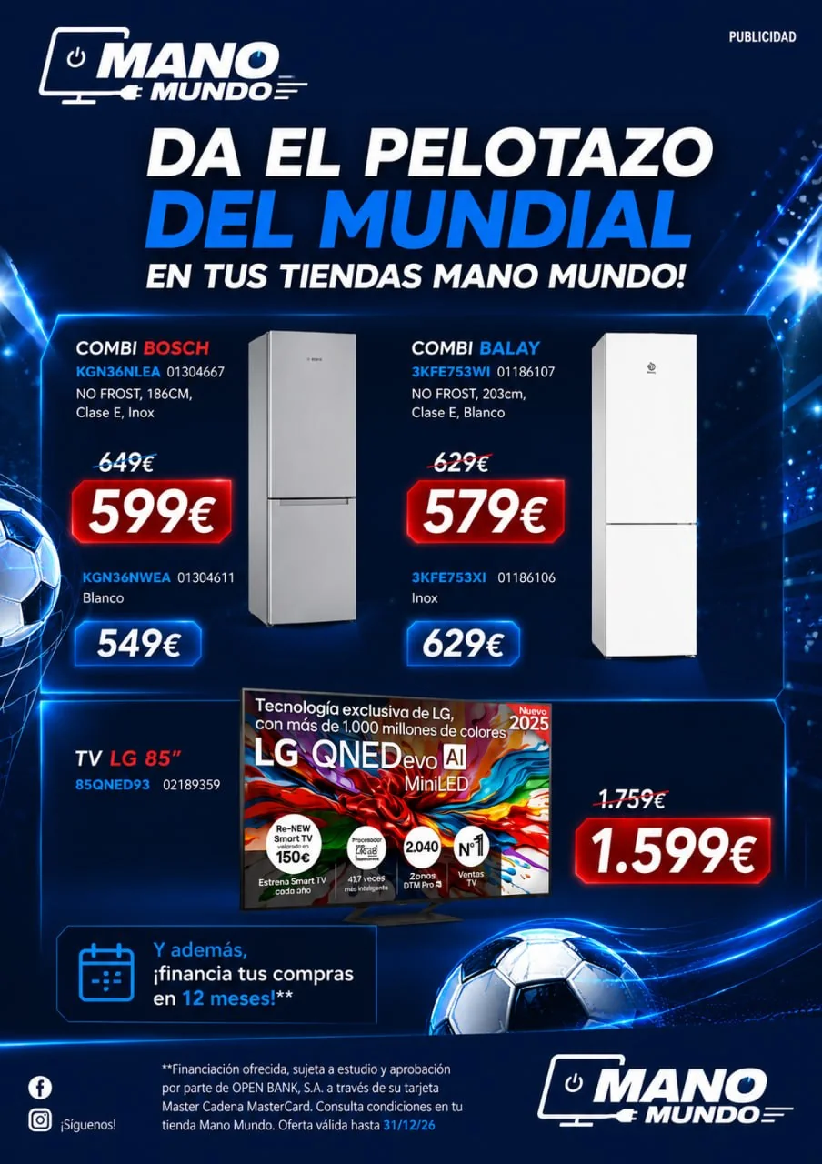 Da el pelotazo del Mundial en tus tiendas Mano Mundo — ofertas en combis Bosch y Balay y TV LG 85"